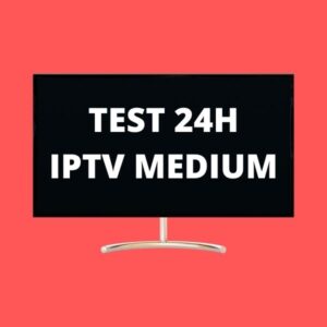 TEST IPTV 24H MEDIUM