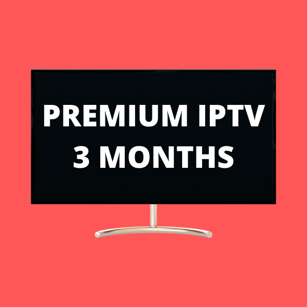 premium iptv 3 months