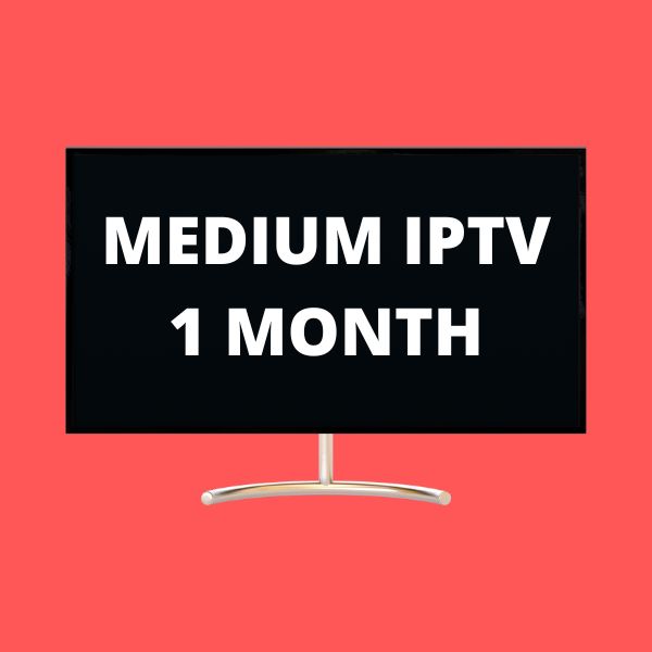 MEDIUM IPTV 1 MONTH
